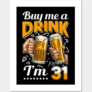 Buy Me A Drink I_m 31 31st Birthday Posters and Art